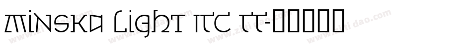 Minska Light ITC TT字体转换